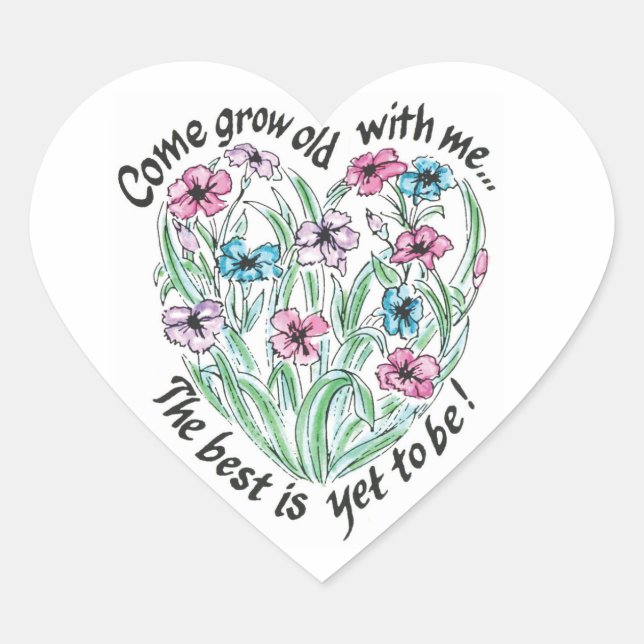 Come Grow Old With Me Sticker (Front)
