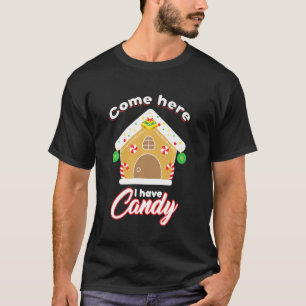 Come Here Have Candy Gingerbread House Cute Christ T-Shirt