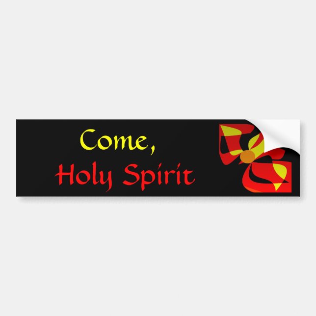 COME, HOLY SPIRIT BUMPER STICKER (Front)