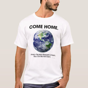 COME HOME. T-Shirt