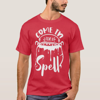 Come in for a Spell T-Shirt