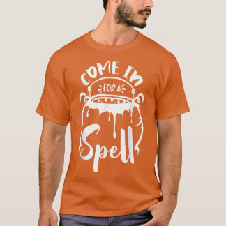 Come in for a Spell T-Shirt