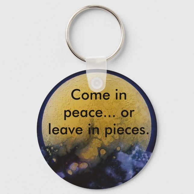 Come in peace... key ring (Front)