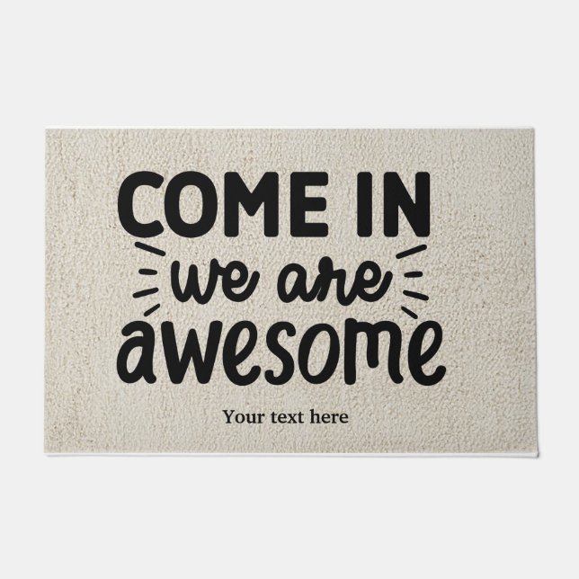 Come in we are awesome doormat (Front)