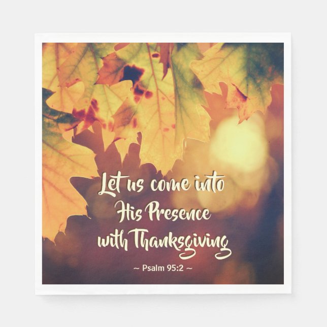 Come into His Presence with Thanksgiving Psalm 95 Napkin (Front)