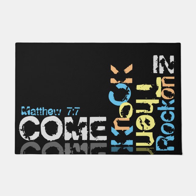 Come, knock, then rock on in,  big black doormat (Front)