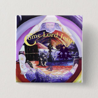 "Come Lord Jesus" 15 Cm Square Badge