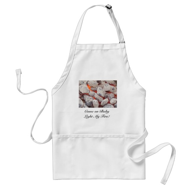 Come on Baby Light My Fire! Apron (Front)