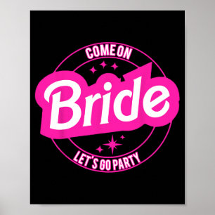 Come On Bride Let's Go Party  Poster
