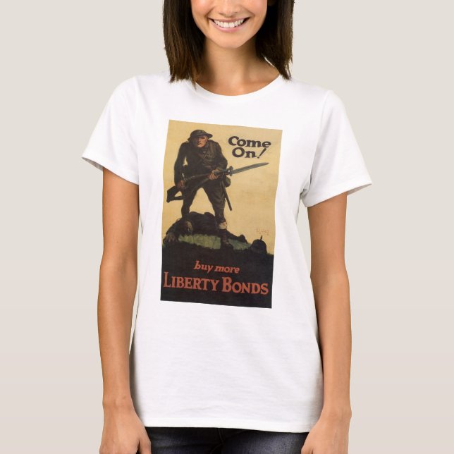 Come on! - Buy More Liberty Bonds T-Shirt (Front)