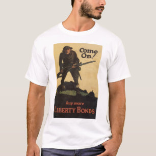 Come on! - Buy More Liberty Bonds T-Shirt