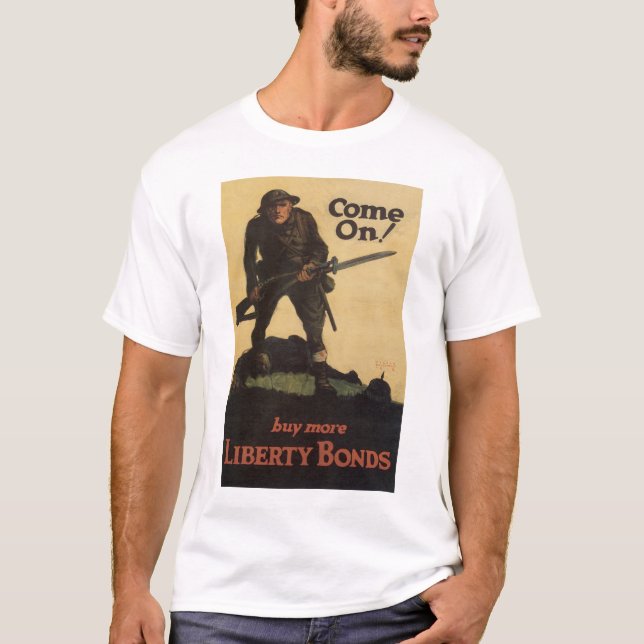 Come on! - Buy More Liberty Bonds T-Shirt (Front)