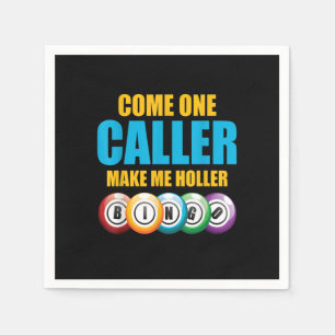 Come On Caller Make Me Holler Bingo Lover Lottery  Napkin
