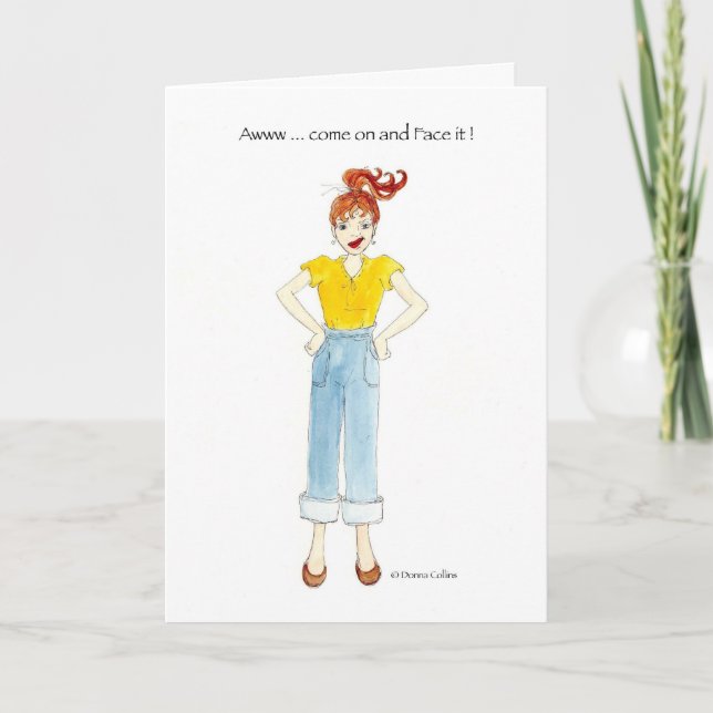 Come on Face it Birthday Card (Front)