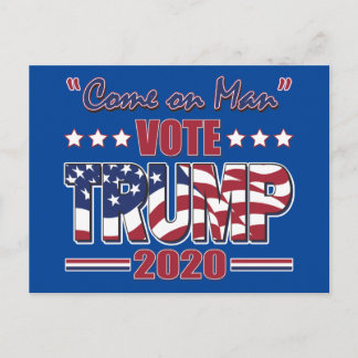 Come on Man - Vote Trump - Trump 2020 Postcard