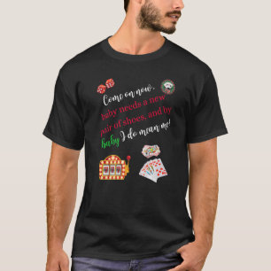 Come On Now Casino Gaming Poker Slot Machine T-Shirt
