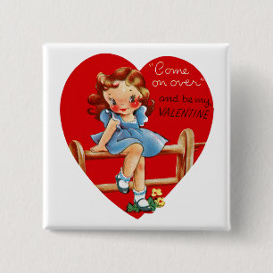 Come on Over and be my Valentine! 15 Cm Square Badge