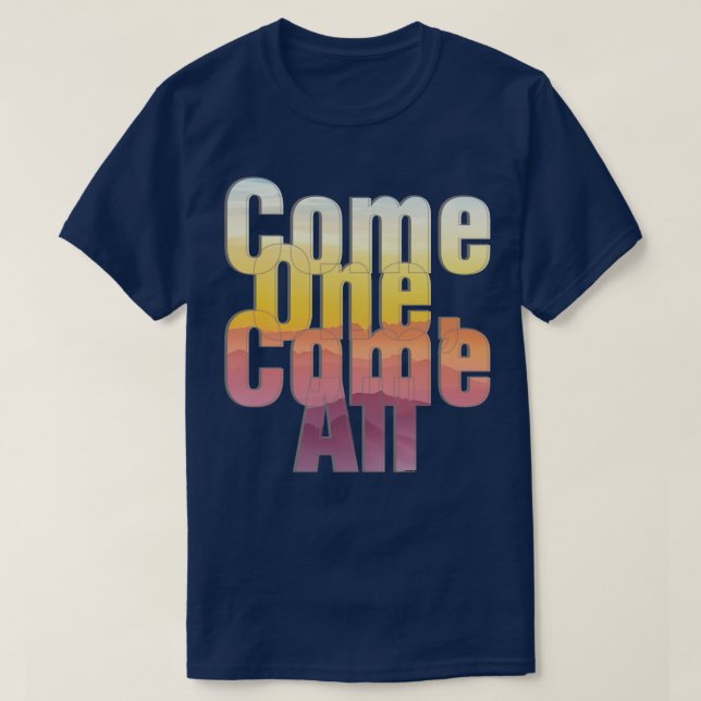 Come One Come All T-Shirt (Design Front)