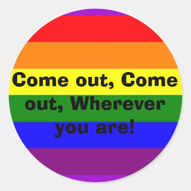 Come out! classic round sticker (Front)