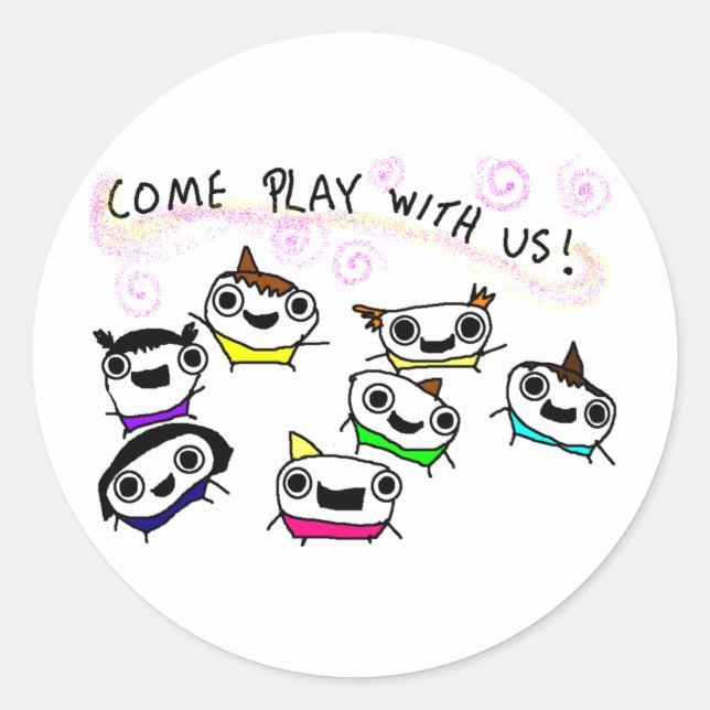 "Come play with us" Classic Round Sticker (Front)