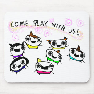 "Come play with us" Mouse Mat