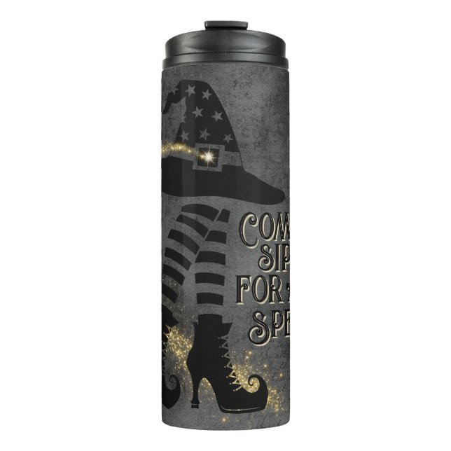 Come Sip (Sit) For A Spell Black Thermal Tumbler (Front)