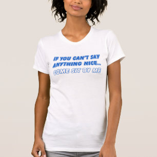 Come Sit By Me T-Shirt