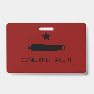 Come & Take It! Texas State battle Flag ID Badge
