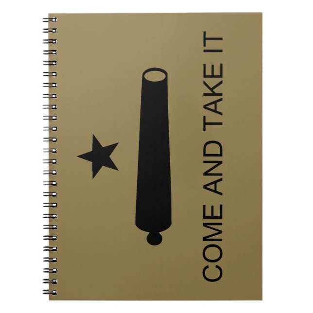 Come & Take It! Texas State battle Flag Notebook (Front)