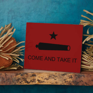 Come & Take It! Texas State battle Flag Plaque