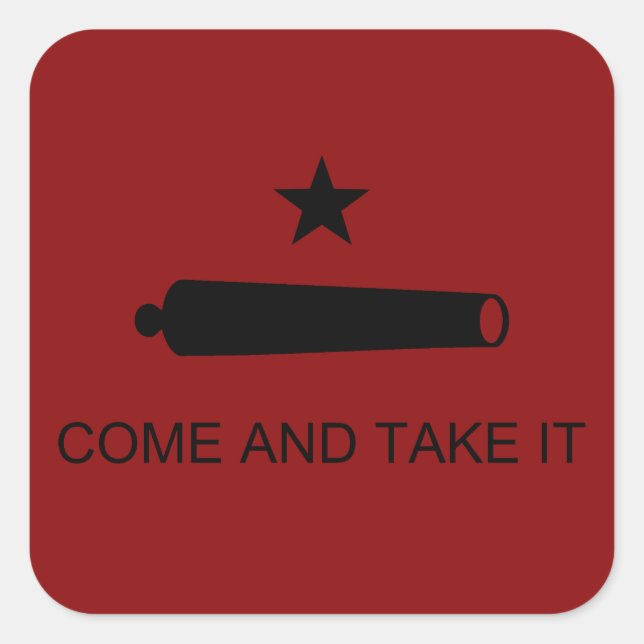 Come & Take It! Texas State battle Flag Square Sticker (Front)