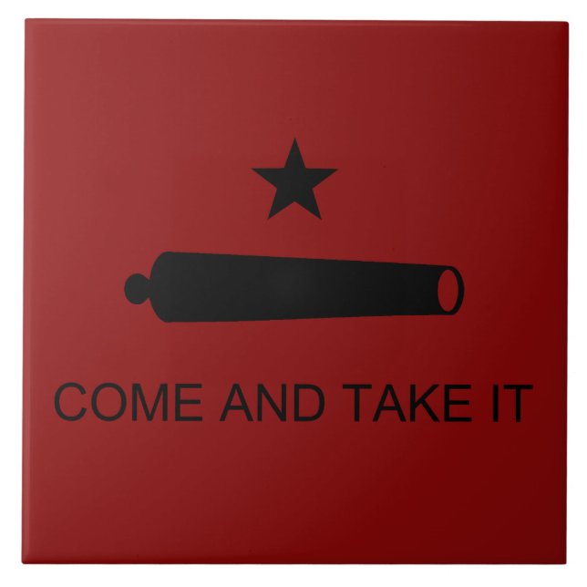 Come & Take It! Texas State battle Flag Tile (Front)