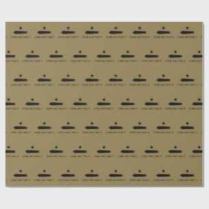 Come & Take It! Texas State battle Flag Wrapping Paper
