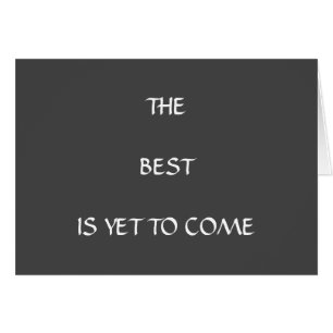 COME THE DAY YOUR MINE=THE BEST IS YET TO COME