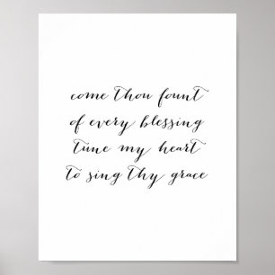 Come Thou Fount of Every Blessing Tune My Heart to Poster