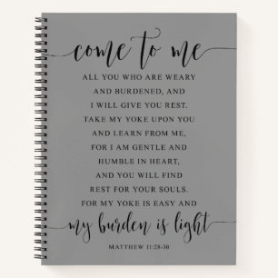 Come To Me, All You, Matthew 11:28-30 Notebook
