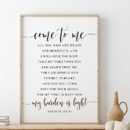 Come To Me, All You, Matthew 11:28-30 Poster