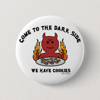 Come to the Dark Side 6 Cm Round Badge