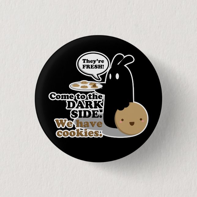 Come To The Dark Side. Button - Black (Front)