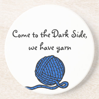 Come to the Dark Side, we have yarn Coaster