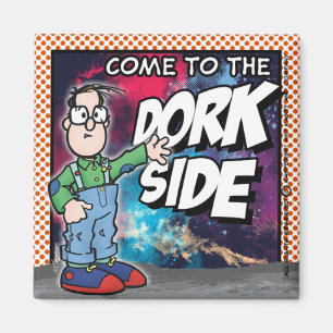 Come To The Dork Side Magnet