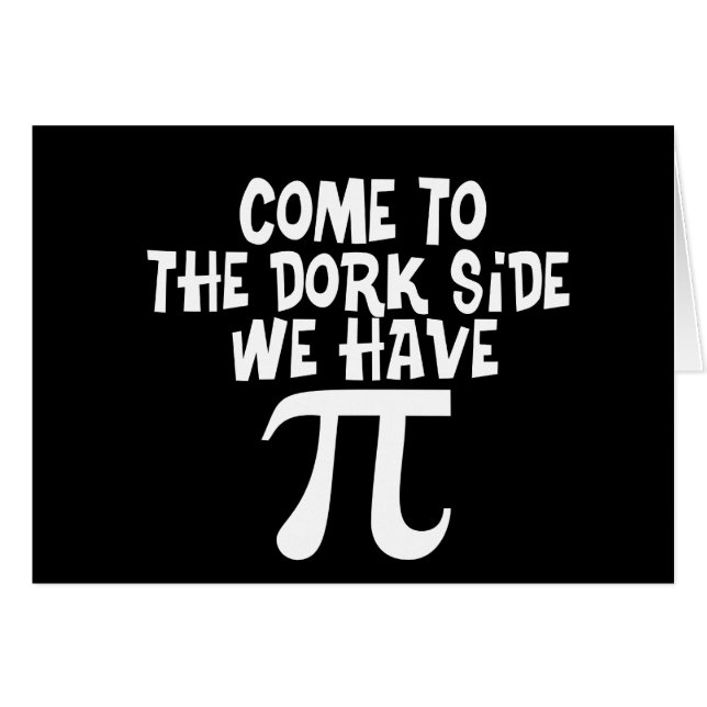 Come to the Dork Side...We have PI (Front Horizontal)