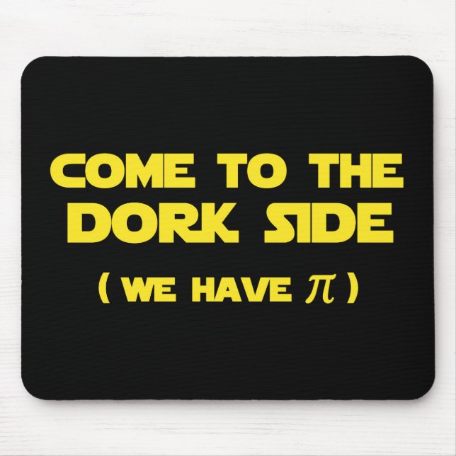 Come To The Dork Side We Have Pi Mouse Mat (Front)