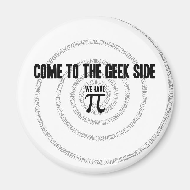 Come To The Geek Side for Pi Decor Magnet (Front)