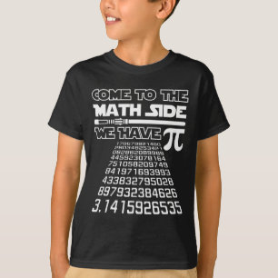 Come To The Math Side We Have Pie Shirt Pi Day Tea