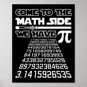 Come To The Math Side We Have Pie Shirt Pi Day Tea Poster