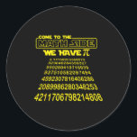 Come To The Math Side We Have Symbol Funny E Day S Classic Round Sticker<br><div class="desc">Come To The Math Side We Have Symbol Funny E Day Shirt</div>