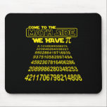 Come To The Math Side We Have Symbol Funny E Day S Mouse Mat<br><div class="desc">Come To The Math Side We Have Symbol Funny E Day Shirt</div>