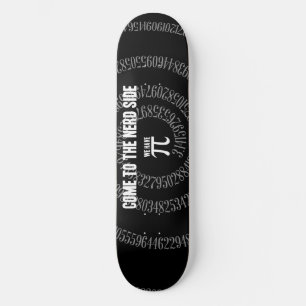 Come To The Nerd Side for Pi on Black Skateboard