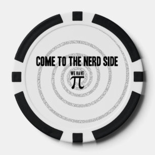 Come To The Nerd Side for Pi Typography Style Poker Chips
